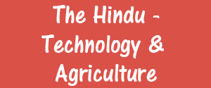 The Hindu, Bangalore - Technology & Agriculture - Technology & Agriculture, Bangalore
